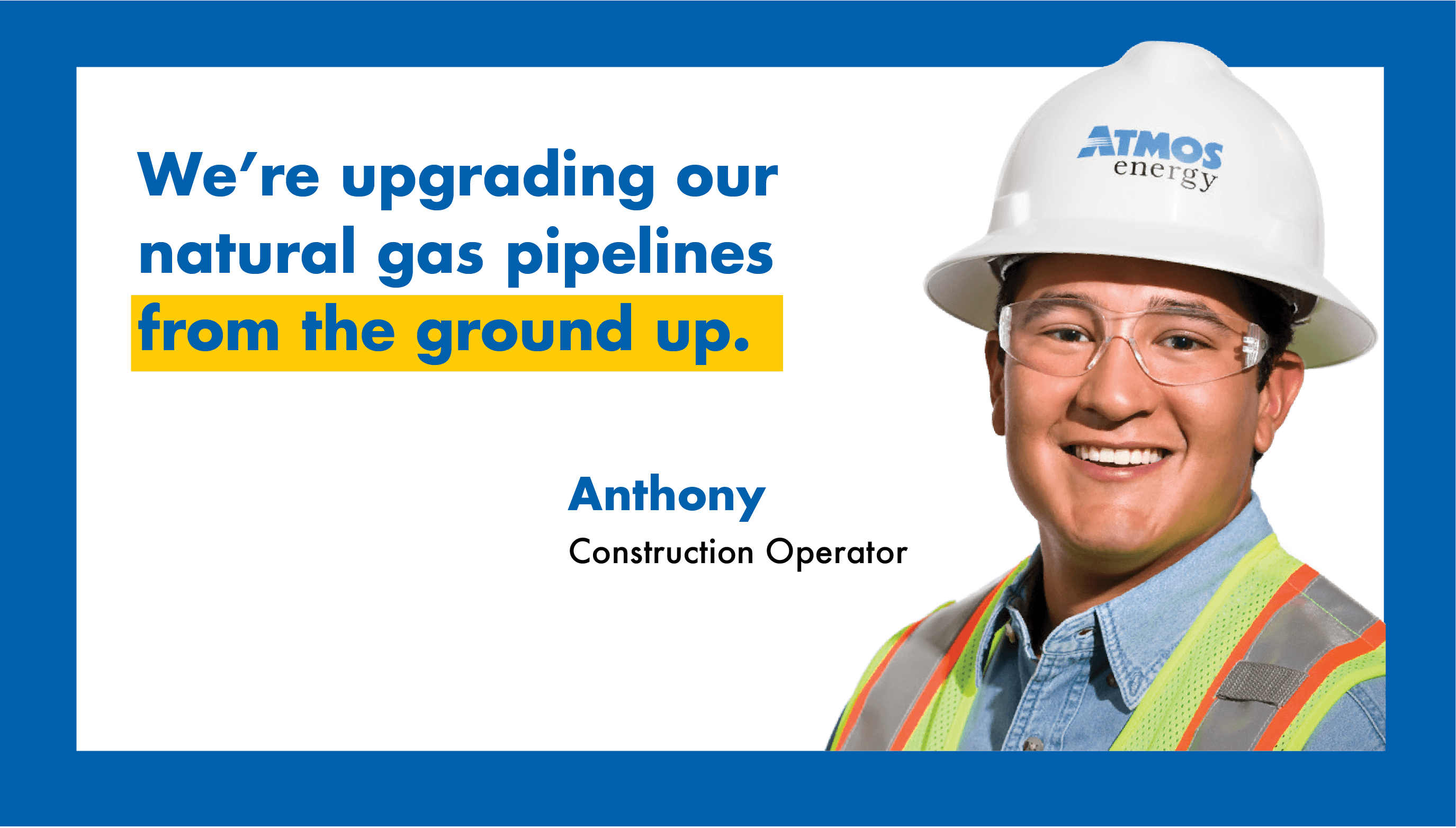 We're upgrading our natural gas pipeline from the ground up.