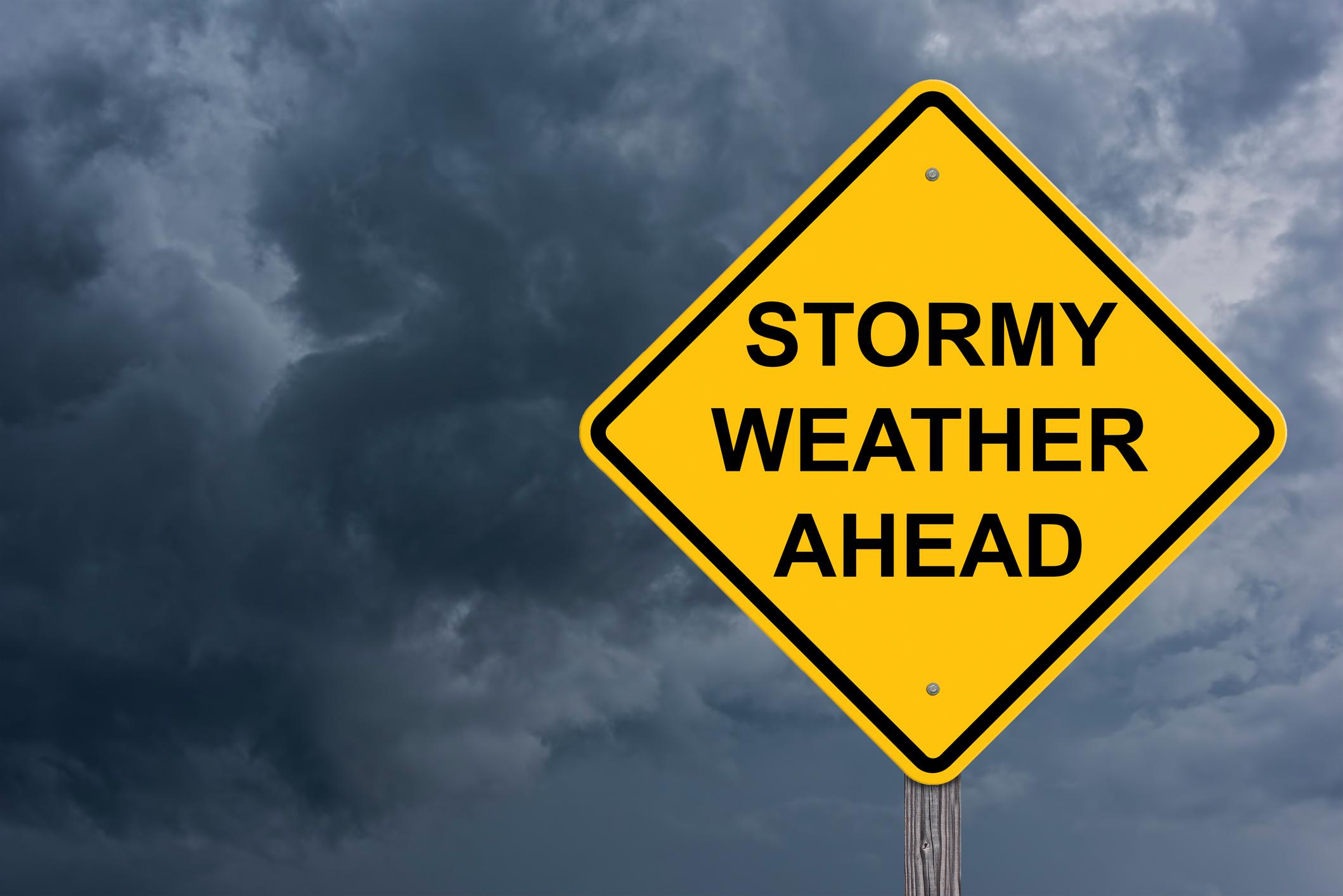 Stormy Weather Ahead